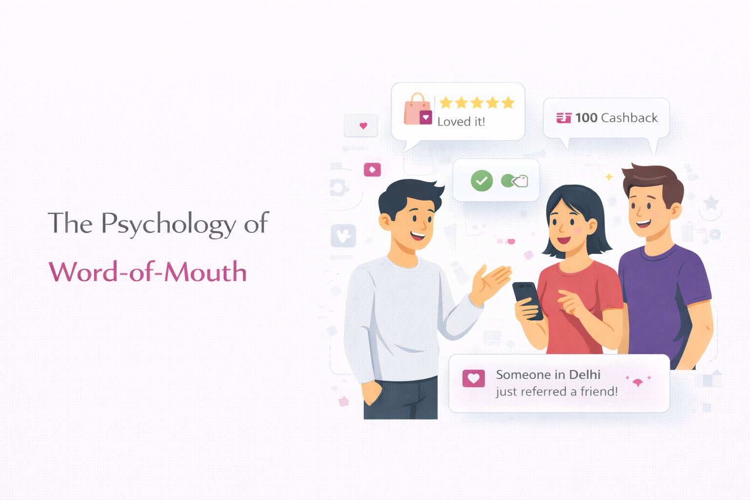 The Psychology of Word-of-Mouth: Why Customers Trust Peer Recommendations